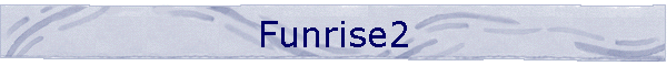 Funrise2