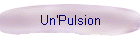 Un'Pulsion