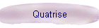 Quatrise