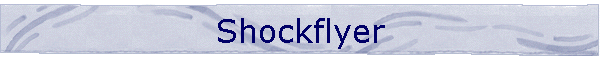 Shockflyer