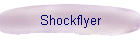 Shockflyer