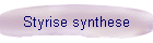 Styrise synthese