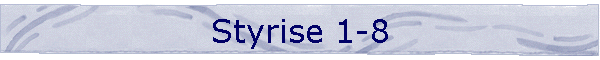 Styrise 1-8