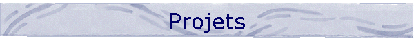 Projets
