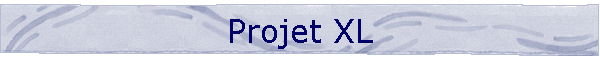 Projet XL