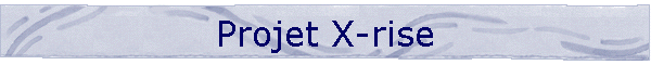 Projet X-rise
