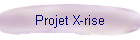 Projet X-rise