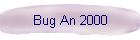 Bug An 2000