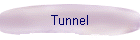 Tunnel