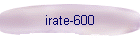 irate-600
