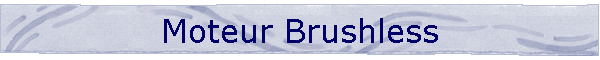 Moteur Brushless