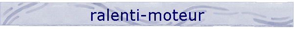 ralenti-moteur